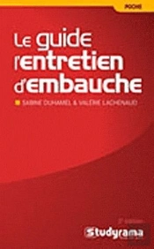 Guide De L'Entretien D'Embauche (Le) 3e  Dition