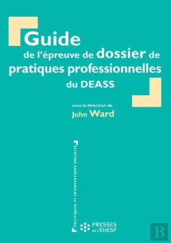 Bertrand.pt - Guide De L'Épreuve De Dossier De Pratiques Professionnelles Du Deass - 3e Édition