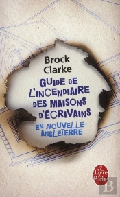 Guide De L'Incendiaire Des Maisons D'Ec Rivains En Nouvelle Angleterre
