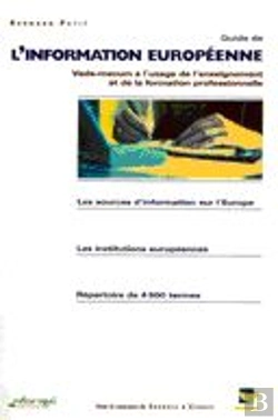 Bertrand.pt - Guide De L'Information Europeenne ; Vade-Mecum A L'Usage De L'Enseignement Et De La Formation Professionnelle Agricole