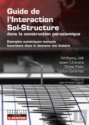 Guide De L'Interaction Sol-Structure Dans La Construction Parasismique : Exemples Numériques Manuels - Incursions Dans Le Domaine Non Linéaire