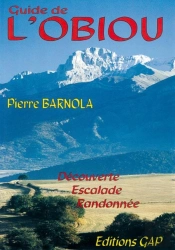 Guide De L'Obiou : Decouverte, Escalade, Randonnee