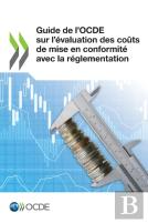 Guide De L'Ocde Sur L'Evaluation Des Couts De Mise En Conformite Avec La Reglementation