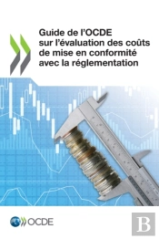 Guide De L'Ocde Sur L'Evaluation Des Couts De Mise En Conformite Avec La Reglementation