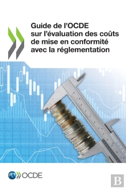 Bertrand.pt - Guide De L'Ocde Sur L'Evaluation Des Couts De Mise En Conformite Avec La Reglementation