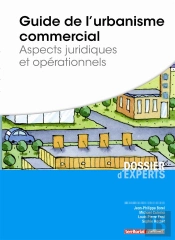 Guide De L'Urbanisme Commercial ; Aspects Juridiques Et Opérationnels