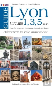 Guide De Lyon En 1, 3 Ou 5 Jours
