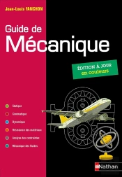 Guide De Mécanique : Bts, Dut, Licence, Classes Prépas Ptsi Et Tsi ; Livre De L'Élève (Édition 2019)
