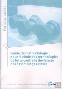 Bertrand.pt - Guide De Méthodologie Pour Le Choix Des Technologies De Lutte Contre Le Dévissage Des Assemblages Vissés