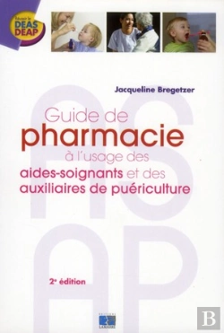 Bertrand.pt - Guide De Pharmacie A L'Usage Des Aides Soignants Et Des Auxiliaires De Puericulture 2e Edition