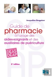 Guide De Pharmacie À L'Usage Des Aides-Soignants Et Des Auxiliaires De Puériculture (3e Édition)