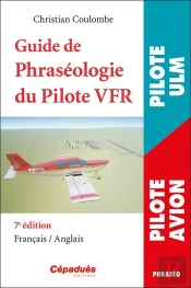 Guide De Phraséologie Du Pilote Vfr (7e Édition)