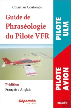 Bertrand.pt - Guide De Phraséologie Du Pilote Vfr (7e Édition)
