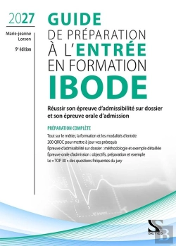 Bertrand.pt - Guide De Préparation À L'Entrée En Formation Ibode 2027 : Réussir Sa Sélection Et Son Épreuve D'Oral (9e Édition)