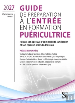 Bertrand.pt - Guide De Préparation À L'Entrée En Formation Puéricultrice 2027 : Réussir Sa Sélection Et Son Épreuve Orale D'Admission