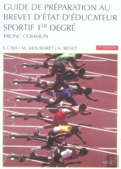 Bertrand.pt - Guide De Preparation Au Brevet D'Etat D'Educateur Sportif 1e Degre ; Tronc Commun