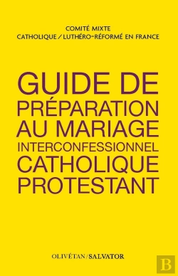 Bertrand.pt - Guide De Préparation Au Mariage Interconfessionnel Catholique-Protestant