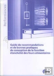 Guide De Recommandations Et De Bonnes Pratiques De Conception De La Fonction Étanchéite Des Fours Alimentaires