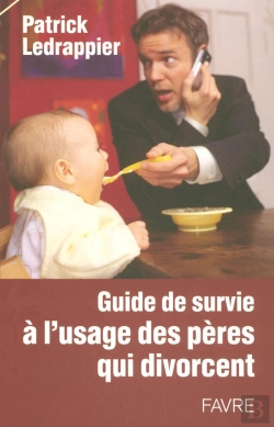 Bertrand.pt - Guide De Survie À L'Usage Des Pères Qui Divorcent