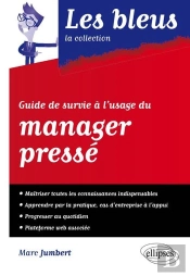 Guide De Survie À L'Usage Du Manager Presse
