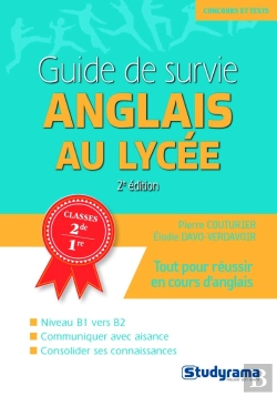 Bertrand.pt - Guide De Survie ; Anglais Au Lycée ; Classes 2nde, 1re (2e Édition)
