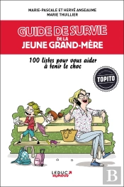Guide De Survie De La Jeune Grand-Mère ; 100 Listes Pour Vous Aider À Tenir Le Choc