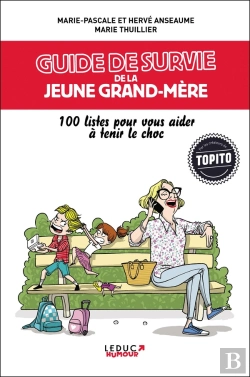 Bertrand.pt - Guide De Survie De La Jeune Grand-Mère ; 100 Listes Pour Vous Aider À Tenir Le Choc