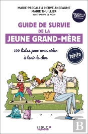 Guide De Survie De La Jeune Grand-Mère : 100 Listes Pour Vous Aider À Tenir Le Choc