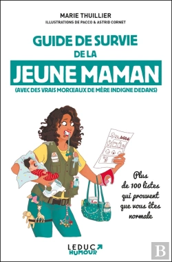 Bertrand.pt - Guide De Survie De La Jeune Maman : (Avec Des Vrais Morceaux De Mère Indigne Dedans)