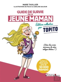 Bertrand.pt - Guide De Survie De La Jeune Maman ; Édition Augmentée ; (Avec Des Vrais Morceaux De Mère Indigne Dedans)