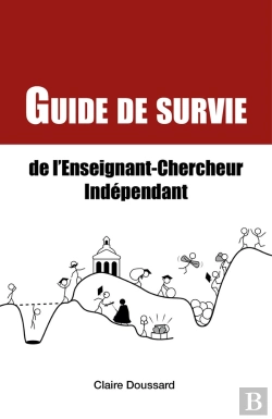 Bertrand.pt - Guide De Survie De L'Enseignant-Chercheur Indépendant