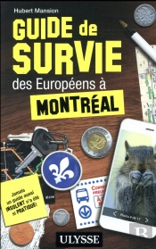 Guide De Survie Des Europeens A Montreal