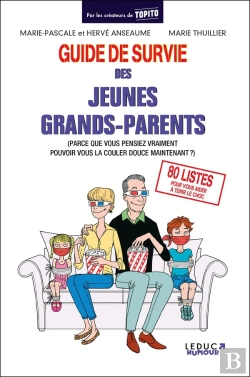 Bertrand.pt - Guide De Survie Des Jeunes Grands-Parents (Parce Que Vous Pensiez Vraiment Pouvoir Vous La Couler Douce Maintenant ?)
