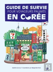 Guide De Survie Des Voyageurs Paumés En Corée