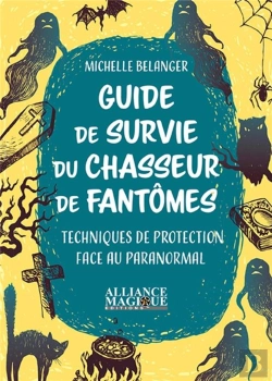 Bertrand.pt - Guide De Survie Du Chasseur De Fantomes - Techniques De Protection Face Au Paranormal