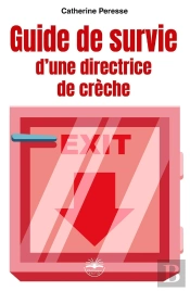 Guide De Survie D'Une Directrice De Crèche
