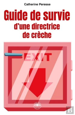 Bertrand.pt - Guide De Survie D'Une Directrice De Crèche