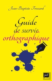 Guide De Survie Orthographique