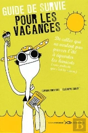 Guide De Survie Pour Les Vacances