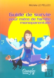 Guide De Survie Pour Mere De Famille Monoparentale