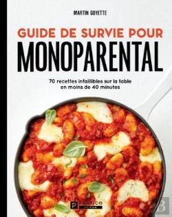 Bertrand.pt - Guide De Survie Pour Monoparental : 70 Recettes Infaillibles Sur La Table En Moins De 40 Minutes