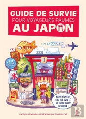 Guide De Survie Pour Voyageurs Paumés Au Japon