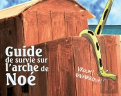 Guide De Survie Sur L'Arche De Noé