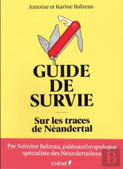 Guide De Survie Sur Les Traces De Neandertal