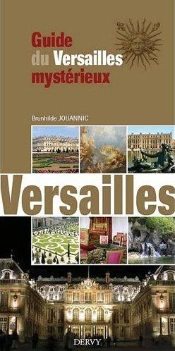 Guide De Versailles Mysterieux Et Maconnique