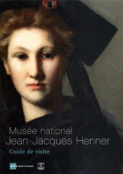 Guide De Visite ; Musée National Jean-Jacques Henner