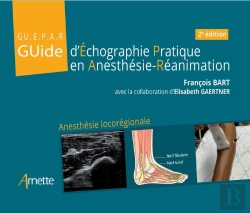 Bertrand.pt - Guide D'Échographie Pratique En Anesthésie-Réanimation (Gu.E.P.A.R) (2e Édition)
