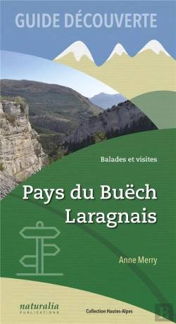 Bertrand.pt - Guide Découverte ; Balades Et Visites ; Pays Du Buëch, Laragnais
