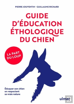 Bertrand.pt - Guide D'Éducation Éthologique Du Chien ; La Part Du Loup