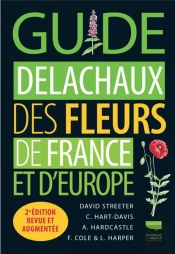 Guide Delachaux Des Fleurs De France Et D'Europe (2e Édition)